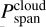 Mathematical equation: $P_{{\rm{span}}}^{{\rm{cloud}}}$