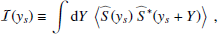 Mathematical equation: $$ \begin{aligned} \mathcal{I} ({ y}_s) \equiv \displaystyle \int \mathrm{d} Y ~ \left\langle \widehat{S}({ y}_s) ~ \widehat{S}^*({ y}_s + Y) \right\rangle ~, \end{aligned} $$