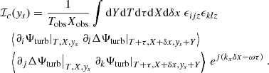 Mathematical equation: $$ \begin{aligned}&\mathcal{I} _c({ y}_s) = \dfrac{1}{T_{\rm obs} X_{\rm obs}} \displaystyle \int \mathrm{d} Y \mathrm{d} T \mathrm{d} \tau \mathrm{d} X \mathrm{d} \delta x ~ \epsilon _{ijz} \epsilon _{klz} \nonumber \\&\quad \left\langle \left. \partial _i {\Psi _{\rm turb}} \right|_{T, X, { y}_s} \left. \partial _l \Delta {\Psi _{\rm turb}} \right|_{T+\tau , X+\delta x, { y}_s+Y} \right\rangle \nonumber \\&\quad \left\langle \left. \partial _j \Delta {\Psi _{\rm turb}} \right|_{T, X, { y}_s} \left. \partial _k {\Psi _{\rm turb}} \right|_{T+\tau , X+\delta x, { y}_s+Y} \right\rangle ~ e^{{j} ( k_x \delta x - \omega \tau )} ~. \end{aligned} $$