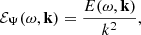 Mathematical equation: $$ \begin{aligned} {\mathcal{E} _\Psi }(\omega , \mathbf k ) = \dfrac{{E}(\omega , \mathbf k )}{k^2}, \end{aligned} $$