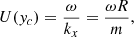 Mathematical equation: $$ \begin{aligned} U({ y}_c) = \dfrac{\omega }{k_x} = \dfrac{\omega R}{m}, \end{aligned} $$