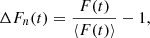 Mathematical equation: $$ \begin{aligned} \Delta F_{n}(t) = \frac{F(t)}{\langle F(t) \rangle } - 1, \end{aligned} $$