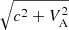 Mathematical equation: $ \sqrt{c^{2}+V_{\mathrm{A}}^{2}} $