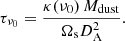 Mathematical equation: $$ \begin{aligned} \tau _{\nu _0}=\frac{\kappa (\nu _0)\,M_{\rm dust}}{\Omega _{\rm s} D_{\rm A}^2}. \end{aligned} $$
