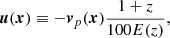 Mathematical equation: $$ \begin{aligned} {\boldsymbol{u}} ({\boldsymbol{x}}) \equiv -{\boldsymbol{v}}_p({\boldsymbol{x}}) \frac{1+z}{100E(z)}, \end{aligned} $$