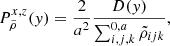Mathematical equation: $$ \begin{aligned} P^{x,z}_{\tilde{\rho }}(y) = \frac{2}{a^2}\frac{D(y)}{ \sum _{i,j,k}^{0,a}\tilde{\rho }_{ijk}} , \end{aligned} $$