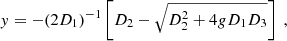 Mathematical equation: $$ \begin{aligned} y&= -(2D_1)^{-1}\left[D_2-\sqrt{D_2^2+4gD_1D_3}\right]\ , \end{aligned} $$