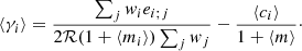 Mathematical equation: $$ \begin{aligned} \langle \gamma _{i} \rangle = \frac{\sum _{j}{ w}_{i}{e}_{{i;j}}}{2\mathcal{R} (1+\langle {m}_{i}\rangle )\sum _{j}{ w}_{j}}-\frac{\langle {c}_{i}\rangle }{1+\langle {m}\rangle }\cdot \end{aligned} $$