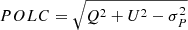 Mathematical equation: $ POLC=\sqrt{Q^{2}+U^{2}-\sigma_{P}^2} $