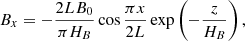 Mathematical equation: $$ \begin{aligned} B_{x}&=-\frac{2LB_{0}}{\pi H_{B}}\cos {\frac{\pi x}{2L}} \exp \left({-\frac{z}{H_{B}}}\right), \end{aligned} $$