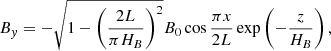 Mathematical equation: $$ \begin{aligned} B_{y}&=-\sqrt{1-\left(\frac{2L}{\pi H_{B}}\right)^2}B_{0}\cos {\frac{\pi x}{2L}}\exp \left({-\frac{z}{H_{B}}}\right),\end{aligned} $$