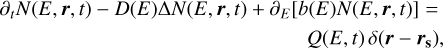 Mathematical equation: $\matrix{ {{\partial _t}N\left( {E,{\bf{r}},t} \right) - D\left( E \right){\rm{\Delta }}N\left( {E,{\bf{r}},t} \right) + {\partial _E}\left[ {b\left( E \right)N\left( {E,{\bf{r}},t} \right)} \right] = } \cr {\,\,\,\,\,\,\,\,\,\,\,\,\,\,\,\,\,\,\,\,\,\,\,\,\,\,\,\,\,\,\,\,\,\,\,\,\,\,\,\,\,\,\,\,\,\,\,\,\,\,\,\,\,\,\,\,\,\,\,\,\,\,\,\,\,\,\,\,\,\,\,\,\,\,\,\,\,\,\,\,\,\,\,\,\,\,Q\left( {E,t} \right)\delta \left( {{\bf{r}} - {{\bf{r}}_{\bf{s}}}} \right),} \cr }$