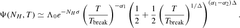 Mathematical equation: $$ \begin{aligned} \Psi (N_H, T) \simeq \Lambda _0 e^{- N_H \sigma } \left( \frac{T}{T_{\text{break}}}\right)^{-\alpha _{1}}\left(\frac{1}{2} + \frac{1}{2}\left(\frac{T}{T_{\text{break}}}\right)^{1/\Delta }\right)^{(\alpha _1 - \alpha _2)\Delta } .\end{aligned} $$