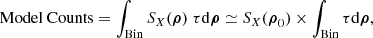 Mathematical equation: $$ \begin{aligned} \text{ Model} \text{ Counts} = \int _{\text{Bin}} S_{X}(\boldsymbol{\rho }) \ \tau \mathrm{d} \boldsymbol{\rho } \simeq S_{X}(\boldsymbol{\rho }_0) \times \int _{\text{Bin}} \tau \mathrm{d} \boldsymbol{\rho } ,\end{aligned} $$