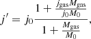 Mathematical equation: $$ \begin{aligned} j^\prime = j_{0} \frac{1+ \frac{j_{\rm gas}M_{\rm gas}}{j_{0}M_{0}}}{1+ \frac{M_{\rm gas}}{M_{0}}}, \end{aligned} $$