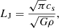 Mathematical equation: $$ \begin{aligned} L_{\rm J} = \frac{\sqrt{\pi } c_{\rm s}}{\sqrt{{G}\rho }}, \end{aligned} $$