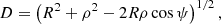 Mathematical equation: $$ \begin{aligned} D&= \left(R^{2} + \rho ^{2} -2R\rho \cos \psi \right)^{1/2}, \end{aligned} $$
