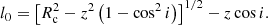 Mathematical equation: $$ \begin{aligned} l_{0} = \left[R_{\rm c}^{2}-z^{2}\left(1-\cos ^{2}i\right)\right]^{1/2} - z\cos i. \end{aligned} $$