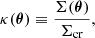 Mathematical equation: $$ \begin{aligned} \kappa (\boldsymbol{\theta }) \equiv \frac{\Sigma (\boldsymbol{\theta })}{\Sigma _{\rm cr}}, \end{aligned} $$