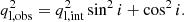 Mathematical equation: $$ \begin{aligned} q_{\rm l, obs}^2 = q_{\rm l, int}^2 \sin ^2 i + \cos ^2 i. \end{aligned} $$