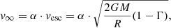 Mathematical equation: $$ \begin{aligned} v_\infty = \alpha \cdot v_{\rm esc} = \alpha \cdot \sqrt{\dfrac{2GM}{R}(1-\Gamma )}, \end{aligned} $$