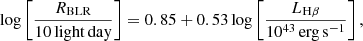 Mathematical equation: $$ \begin{aligned} \log \left[ \frac{R_{\rm BLR}}{\mathrm{10\,light\,day}} \right] = 0.85 + 0.53 \log \left[ \frac{L_{\rm H\beta }}{10^{43}\,\mathrm{erg\,s}^{-1}} \right], \end{aligned} $$