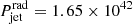 Mathematical equation: $ P^{\mathrm{rad}}_{\mathrm{jet}} = 1.65 \times 10^{42} $