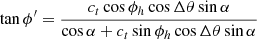 Mathematical equation: $$ \begin{aligned}&\tan \phi ^\prime = \frac{ c_t \cos \phi _h\cos \Delta \theta \sin \alpha }{\cos \alpha + c_t \sin \phi _h\cos \Delta \theta \sin \alpha }\end{aligned} $$