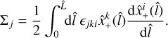 Mathematical equation: ${{\rm{\Sigma }}_j} = {1 \over 2}\,\,\int_0^{\hat L} {{\rm{d}}\hat l} \,{_{jki}}\hat x_ + ^k\left( {\hat l} \right){{{\rm{d}}\hat x_ + ^i\left( {\hat l} \right)} \over {{\rm{d}}\hat l}}.$