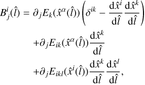 Mathematical equation: $\matrix{ {B_j^i\left( {\hat l} \right) = {\partial _j}{E_k}\left( {{{\hat x}^\alpha }\left( {\hat l} \right)} \right)\left( {{\delta ^{ik}} - {{{\rm{d}}{{\hat x}^i}} \over {{\rm{d}}\hat l}}{{{\rm{d}}{{\hat x}^k}} \over {{\rm{d}}\hat l}}} \right)} \cr { + {\partial _j}{E_{ik}}\left( {{{\hat x}^\alpha }\left( {\hat l} \right)} \right){{{\rm{d}}{{\hat x}^k}} \over {{\rm{d}}\hat l}}} \cr {\,\,\,\,\,\,\,\, + {\partial _j}{E_{ikl}}\left( {{{\hat x}^i}\left( {\hat l} \right)} \right){{{\rm{d}}{{\hat x}^k}} \over {{\rm{d}}\hat l}}{{{\rm{d}}{{\hat x}^l}} \over {{\rm{d}}\hat l}},} \cr } $