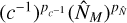 Mathematical equation: ${\left( {{c^{ - 1}}} \right)^{{p_{{c^{ - 1}}}}}}{\left( {{{\hat N}_M}} \right)^{{p_{\hat N}}}}$