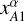 Mathematical equation: $x_{A1}^\alpha $