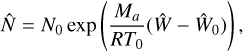 Mathematical equation: $\hat N = {N_0}\exp \left( {{{{M_a}} \over {R{T_0}}}\left( {\hat W - {{\hat W}_0}} \right)} \right),$
