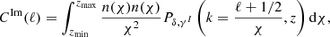Mathematical equation: $$ \begin{aligned} C^\mathrm{Im}(\ell )&= \int _{z_{\rm min}}^{z_{\rm max}} \frac{n(\chi )n(\chi )}{\chi ^2}P_{\delta ,\gamma ^I}\left(k=\frac{\ell +1/2}{\chi },z\right)\mathrm{d}\chi , \end{aligned} $$