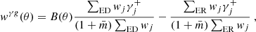 Mathematical equation: $$ \begin{aligned} { w}^{\gamma g}(\theta )=B(\theta )\frac{\sum _{\rm ED}{ w}_j\gamma ^+_j}{(1+\bar{m})\sum _{\rm ED}{ w}_j}-\frac{\sum _{\rm ER}{ w}_j\gamma ^+_j}{(1+\bar{m})\sum _{\rm ER}{ w}_j}\ , \end{aligned} $$