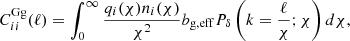 Mathematical equation: $$ \begin{aligned} C^\mathrm{Gg}_{ii}(\ell )&= \int _0^\infty \frac{q_i(\chi )n_i(\chi )}{\chi ^2} b_{\rm g,eff} P_\delta \left(k=\frac{\ell }{\chi };\chi \right)d\chi , \end{aligned} $$