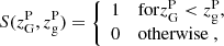 Mathematical equation: $$ \begin{aligned} S(z^\mathrm{P}_{\rm G},z^\mathrm{P}_{\rm g})={\left\{ \begin{array}{ll} 1&\mathrm{for} z^\mathrm{P}_{\rm G} < z^\mathrm{P}_{\rm g},\\ 0&\mathrm{otherwise}\ , \end{array}\right.} \end{aligned} $$