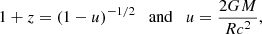 Mathematical equation: $$ \begin{aligned} 1+z = ( 1-u )^{-1/2} \quad \mathrm{and} \quad u = \frac{2GM}{Rc^2}, \end{aligned} $$
