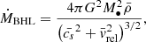 Mathematical equation: $$ \begin{aligned} \dot{M}_{\rm BHL} = \frac{4\pi G^2 M_{\bullet }^2 \bar{\rho }}{\left(\bar{c_s}^2 + \bar{v}_{\rm rel}^2\right)^{3/2}}, \end{aligned} $$