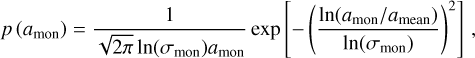 $p\left( {{a_{{\rm{mon}}}}} \right) = {1 \over {\sqrt {2\pi } \ln \left( {{\sigma _{{\rm{mon}}}}} \right){a_{{\rm{mon}}}}}}\exp \left[ { - \left( {{{\ln \left( {{a_{{\rm{mon}}}}/{a_{{\rm{mean}}}}} \right)} \over {\ln \left( {{a_{{\rm{mon}}}}} \right)}}} \right)} \right],$
