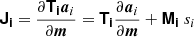 $$ \begin{aligned} \boldsymbol{\mathsf{J_i}} = \frac{\partial \boldsymbol{\mathsf{T_i}} \boldsymbol{a}_i}{\partial \boldsymbol{m}} = \boldsymbol{\mathsf{T_i}} \frac{\partial \boldsymbol{a}_i}{\partial \boldsymbol{m}} + \boldsymbol{\mathsf{M_i}} \; s_i \end{aligned} $$