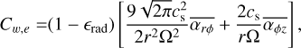 ${C_{w,e}} = \left( {1 - {_{{\rm{rad}}}}} \right)\,\left[ {{{9\sqrt {2\pi } c_{\rm{s}}^2} \over {2{r^2}{{\rm{\Omega }}^2}}}\overline {{\alpha _{r\phi }}} + {{2{c_{\rm{s}}}} \over {r{\rm{\Omega }}}}\overline {{\alpha _{\phi z}}} } \right],$