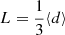 $ L=\frac{1}{3}\langle d\rangle $