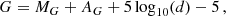 $$ \begin{aligned} G = M_G+A_G+5\log _{10}(d) - 5 \,\text{,} \end{aligned} $$