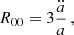 $$ \begin{aligned} R_{00}&= 3 \frac{\ddot{a}}{a}\,, \end{aligned} $$