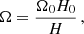 $$ \begin{aligned} \Omega = \frac{\Omega _0 H_0}{H}\,, \end{aligned} $$