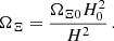 $$ \begin{aligned} \Omega _{\Xi } = \frac{\Omega _{\Xi 0}H_0^2}{H^2}\,. \end{aligned} $$
