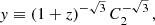 $$ \begin{aligned} y \equiv \left(1+z\right)^{-\sqrt{3}}C_2^{-\sqrt{3}}\,, \end{aligned} $$