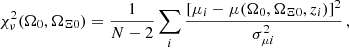 $$ \begin{aligned} \chi ^2_\nu (\Omega _0,\Omega _{\Xi 0})={1\over N-2}\sum _i {[\mu _i-\mu (\Omega _0,\Omega _{\Xi 0},z_i)]^2\over \sigma _{\mu i}^2}\, , \end{aligned} $$