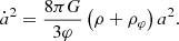 $$ \begin{aligned} \dot{a}^2&= \frac{8\pi G}{3\varphi }\left(\rho + \rho _\varphi \right)a^2. \end{aligned} $$